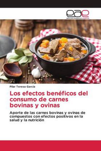 Los efectos benéficos del consumo de carnes bovinas y ovinas