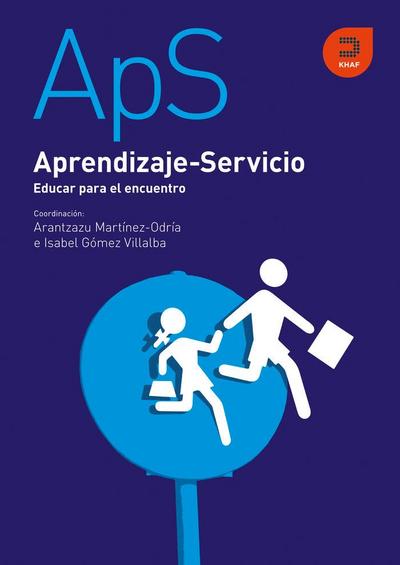 Aprendizaje-servicio : educar para el encuentro