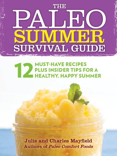 The Paleo Summer Survival Guide
