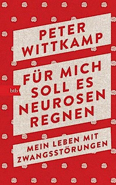 Für mich soll es Neurosen regnen