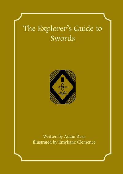 The Explorer’s Guide to Swords