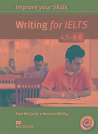 McCarter, S: Improve Your Skills: Writing for IELTS 4.5-6.0