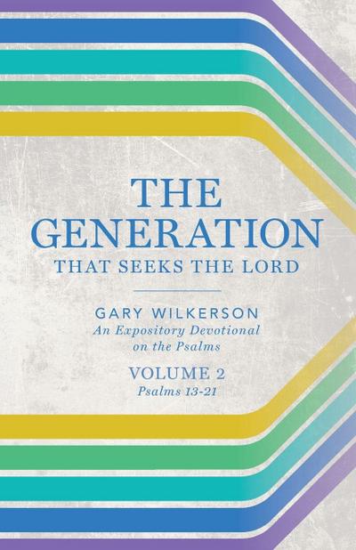 The Generation that Seeks the Lord