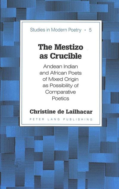 The Mestizo as Crucible