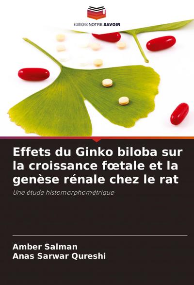 Effets du Ginko biloba sur la croissance f¿tale et la genèse rénale chez le rat