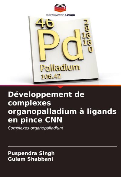 Développement de complexes organopalladium à ligands en pince CNN