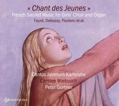 Wiebusch/Gortner/Cantus Juvenum Karlsruhe: Chant des Jeunes