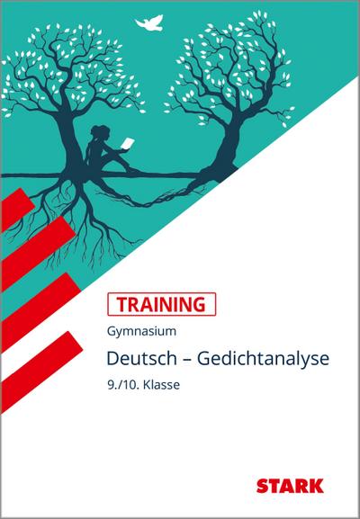 STARK Training Gymnasium - Deutsch - Gedichtanalyse 9./10. Klasse