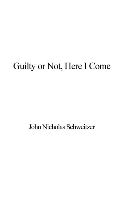 Guilty or Not, Here I Come