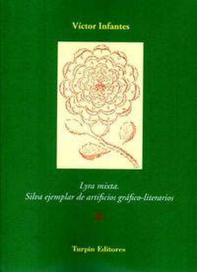 Lyra mixta : Silva ejemplar de artificios gráfico-literarios