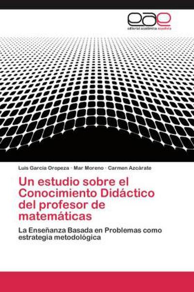 Un estudio sobre el Conocimiento Didáctico del profesor de matemáticas