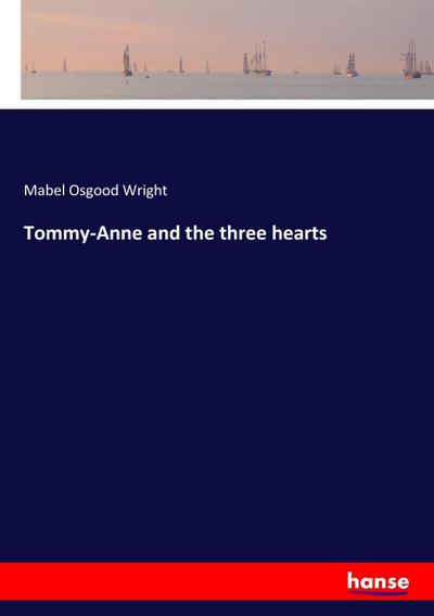Tommy-Anne and the three hearts