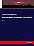 Annals of Philadelphia and Pennsylvania in the Olden Time
