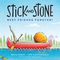 Stick and Stone: Best Friends Forever!
