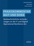 Praxiskommentar BAIT und DORA