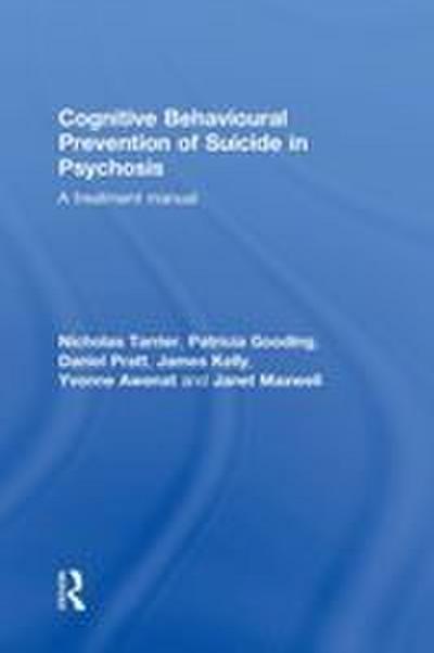 Cognitive Behavioural Prevention of Suicide in Psychosis