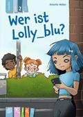 Wer ist Lolly_blu? - Lesestufe 2