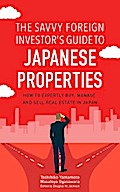 The Savvy Foreign Investor’s Guide to Japanese Properties