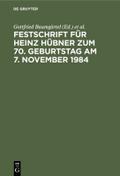 Festschrift für Heinz Hübner zum 70. Geburtstag am 7. November 1984