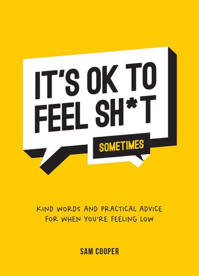 It’s OK to Feel Sh*t (Sometimes)