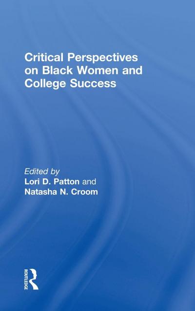 Critical Perspectives on Black Women and College Success