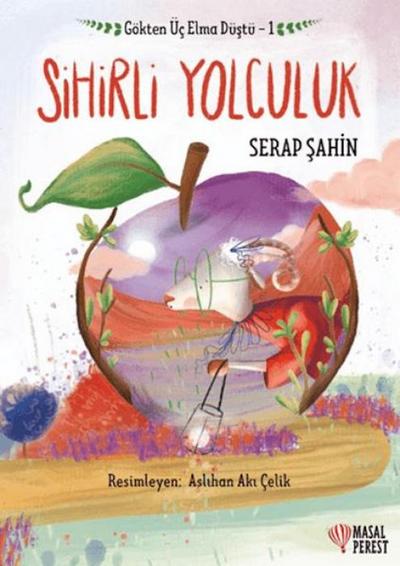 Gökten Üc Elma Düstü 1 - Sihirli Yolculuk