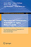 Information and Communication Technologies for Ageing Well and e-Health