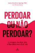 Perdoar ou não perdoar?