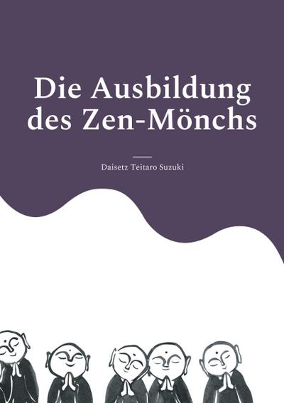 Die Ausbildung des Zen-Mönchs