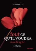 Tout ce qu’il voudra - Naufragée - L’intégrale