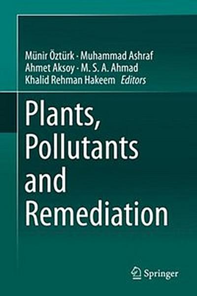 Plants, Pollutants and Remediation