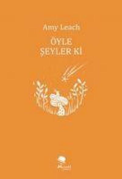 Öyle Seyler Ki