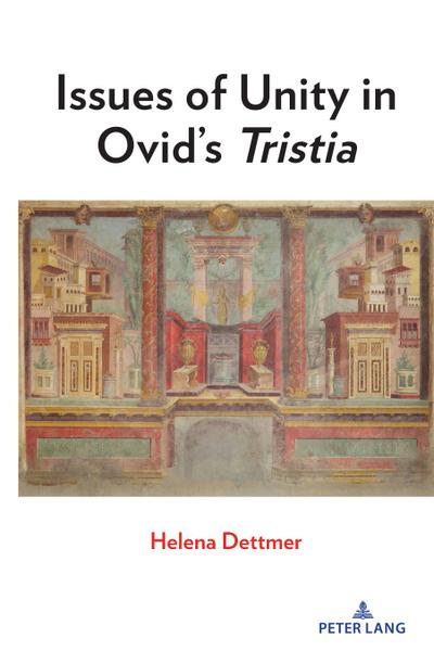 Issues of Unity in Ovid’s Tristia&quote;