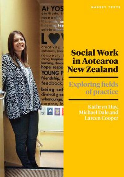 Social Work in Aotearoa New Zealand: Exploring Fields of Practice