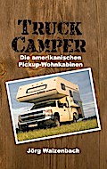 Truck Camper - Jörg Walzenbach