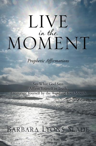 Live in the Moment