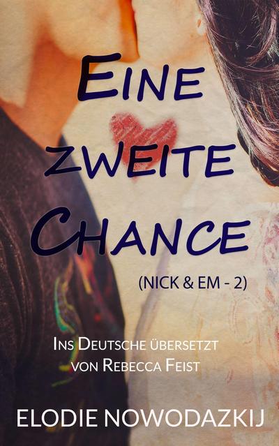 Eine zweite Chance (Nick & Em, 2)