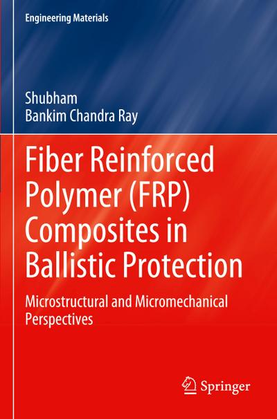 Fiber Reinforced Polymer (FRP) Composites in Ballistic Protection