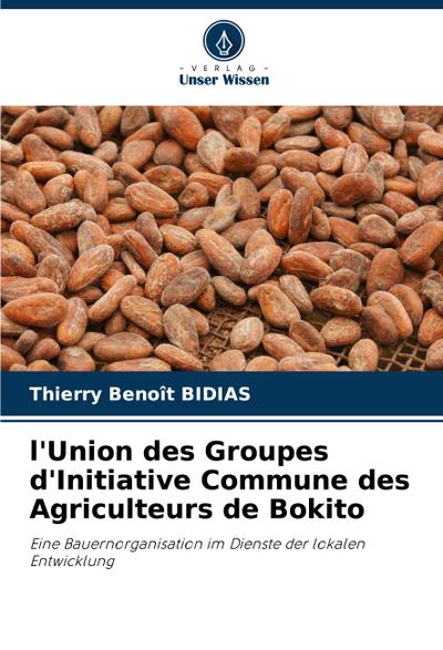 l’Union des Groupes d’Initiative Commune des Agriculteurs de Bokito
