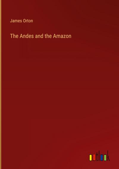 The Andes and the Amazon