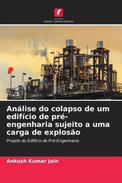 Análise do colapso de um edifício de pré-engenharia sujeito a uma carga de explosão