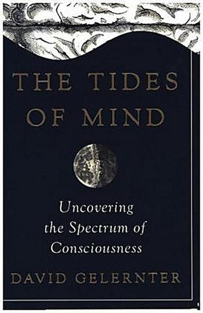 The Tides of Mind: Uncovering the Spectrum of Consciousness