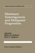 Mammary Tumorigenesis and Malignant Progression