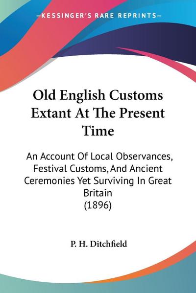 Old English Customs Extant At The Present Time