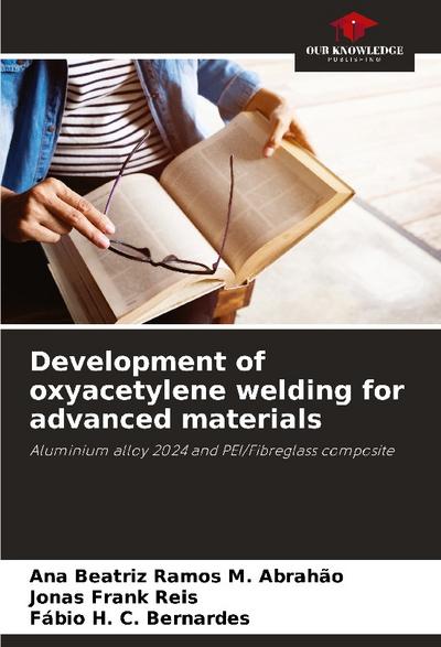 Development of oxyacetylene welding for advanced materials