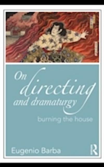 On Directing and Dramaturgy