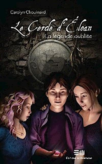 Le Cercle d’’Éloan 1 : La légende oubliée