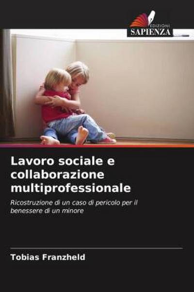 Lavoro sociale e collaborazione multiprofessionale