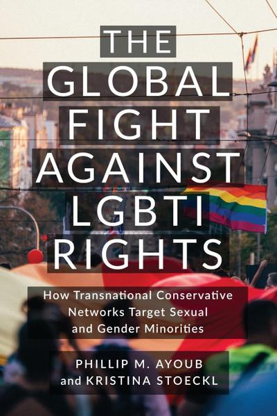 The Global Fight Against Lgbti Rights