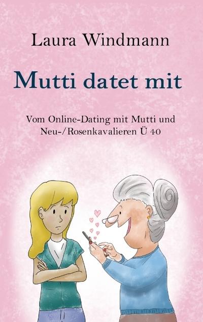 Mutti datet mit